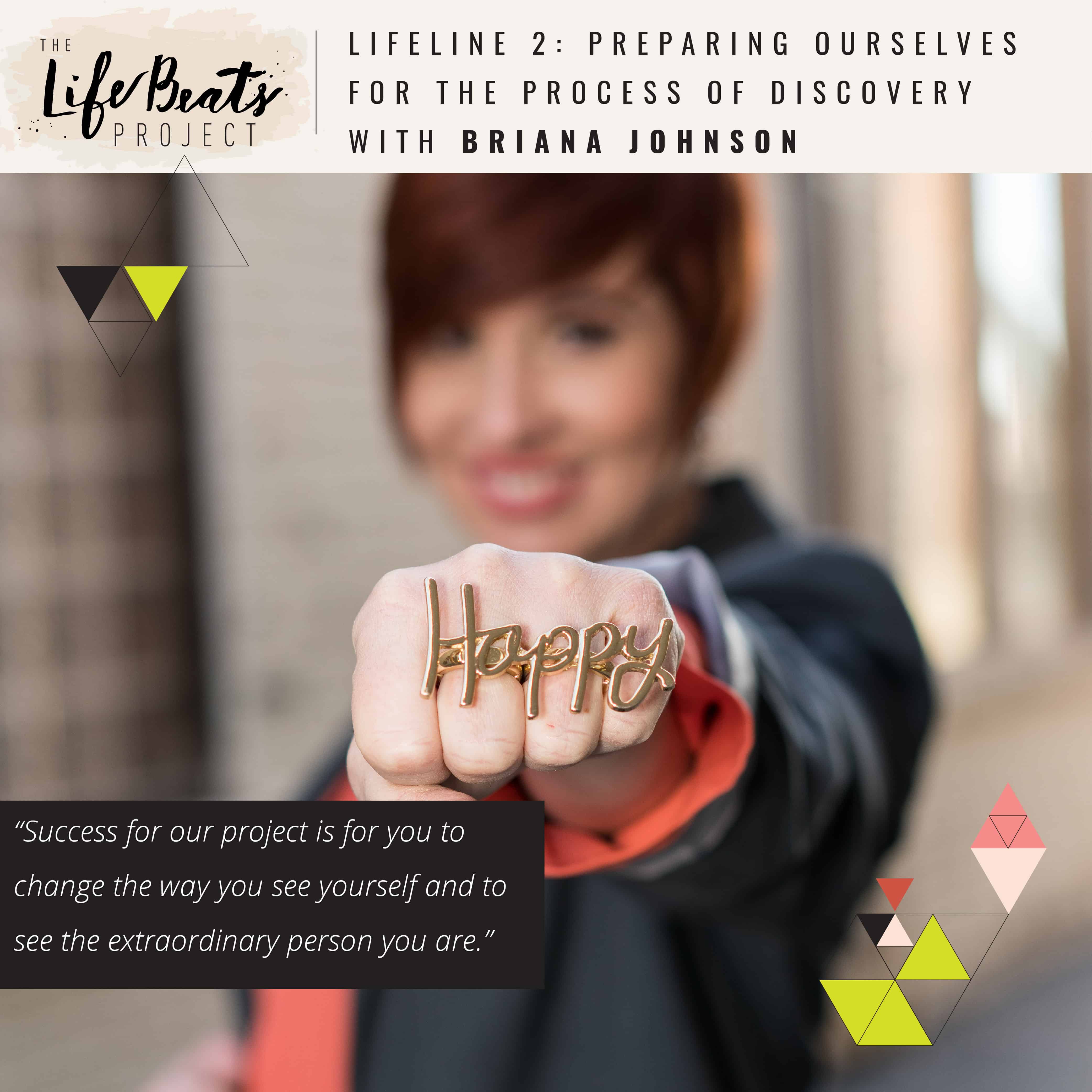 LifeLine 2: Preparing ourselves for the process of discovery, with Briana  Johnson (TLBP #38)